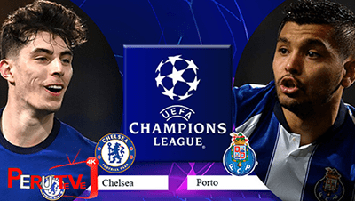 Chelsea vs Porto - Champion league 2021